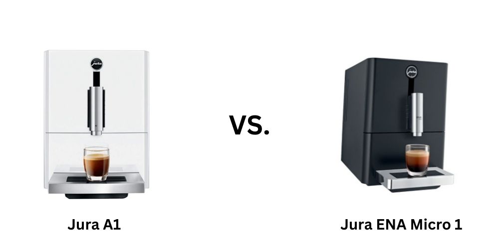 Jura A1 vs Jura Ena Micro 1
