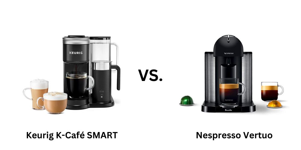 Keurig K-Café SMART vs Nespresso Vertuo