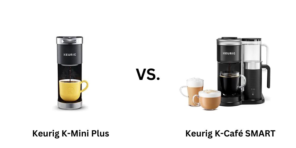 Keurig K-Mini Plus vs Keurig K-Café SMART