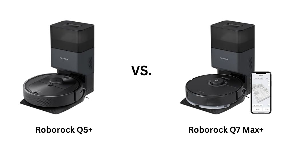 Roborock Q5+ vs Roborock Q7 Max+