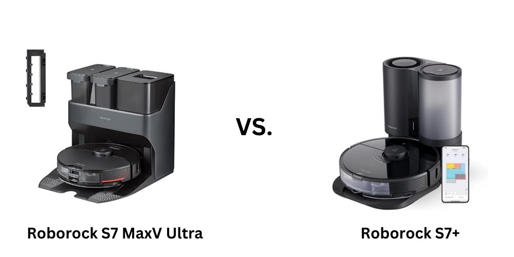 Roborock S7 MaxV Ultra vs Roborock S7+